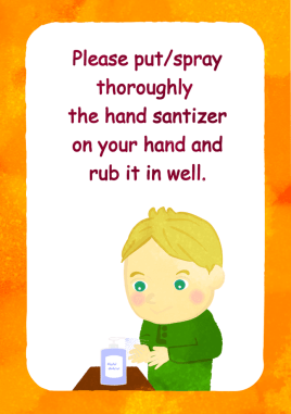 Message board – Please put/spray thoroughly the hand sanitizer on your hand and rub it in well.